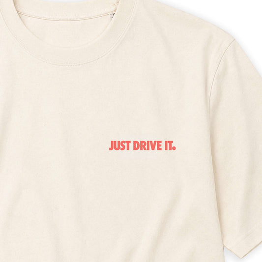 JUST DRIVE IT T-SHIRT (LOOSE FIT) (Copie)