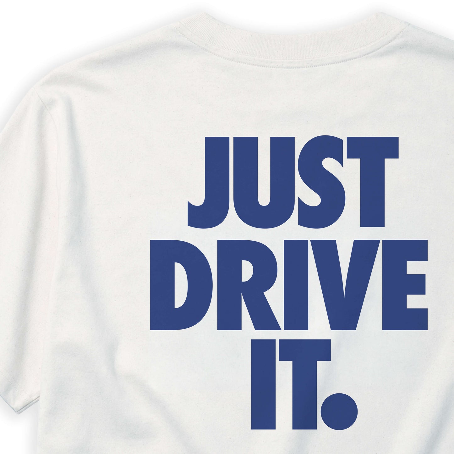 JUST DRIVE IT T-SHIRT (LOOSE FIT) (Copie) (Copie)